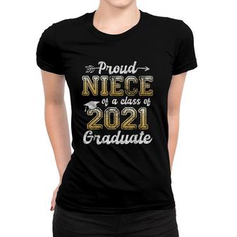 Proud Niece Of A Class Of 2021 Graduate Funny Senior 21 Gift Women T-shirt - Seseable