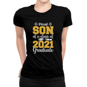 Proud Son Of A Class Of 2021 Graduate Senior 2021 Gifts Women T-shirt - Seseable