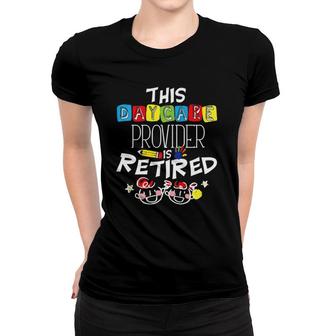 Retirement Daycare Child Care Provider Gift Women T-shirt | Mazezy