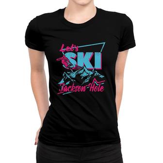 Retro Jackson Hole Ski Vintage 80S Ski Outfit Women T-shirt | Mazezy
