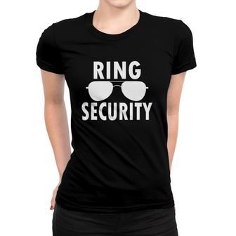 Ring Security Wedding Ring - Wedding Party Women T-shirt | Mazezy