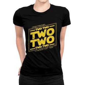 Senior Class 2022 Twenty Two Two Space Sci-Fi Movie Grads Women T-shirt - Seseable