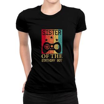 Sister Of The Birthday Boy Matching Video Gamer Vintage Women T-shirt - Seseable
