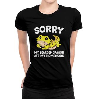 Sorry My Bearded Dragon Ate My Homework Bearded Dragon Women T-shirt | Mazezy