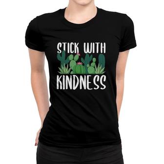 Stick With Kindness - Cactus Teacher School Kindergarten Women T-shirt | Mazezy