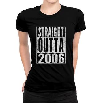 Straight Outta 2006 15Th Birthday 15 Years Old Boy Girl Women T-shirt - Seseable
