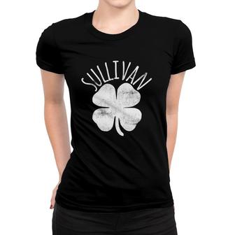 Sullivan St Patricks Day Irish Family Last Name Matching Women T-shirt - Seseable