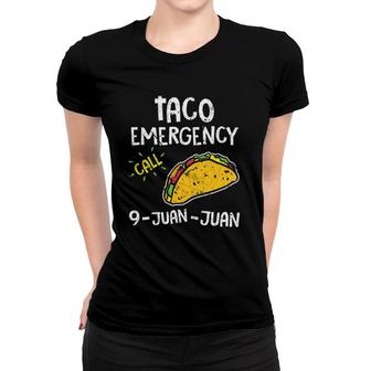 Taco Emergency Call 9 Juan Juan 911 Cinco De Mayo Women T-shirt | Mazezy