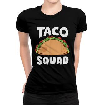 Taco Squad Taco Lover Cinco De Mayo Women T-shirt - Seseable