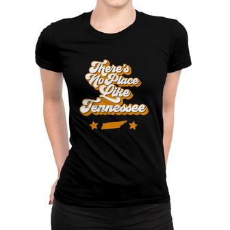 Theres No Place Like Tennessee Home State Retro Style Women T-shirt - Seseable