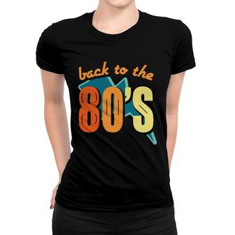 Vintage Back To The 80S 90S Styles I Love The 80S Women T-shirt - Seseable