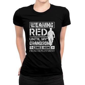 Wearing Red Until My Grandson Comes Home From Deployment Women T-shirt