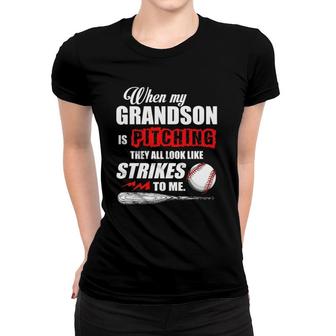 When My Grandson Is Pitching Funny Baseball Women T-shirt | Mazezy