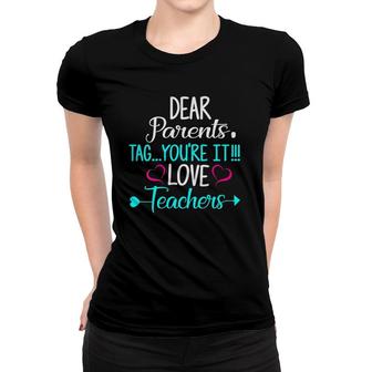 Womens Funny Dear Parents Tag Youre It Love Teachers Summer Break V-Neck Women T-shirt - Seseable