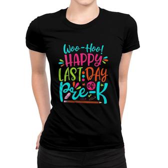 Womens Happy Last Day Of Pre-K Teacher Student Graduation Gift Women T-shirt - Seseable