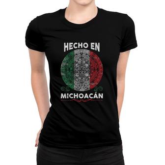 Womens Hecho En Michoacan Mexico Proud Mexican Michoacan Women T-shirt | Mazezy