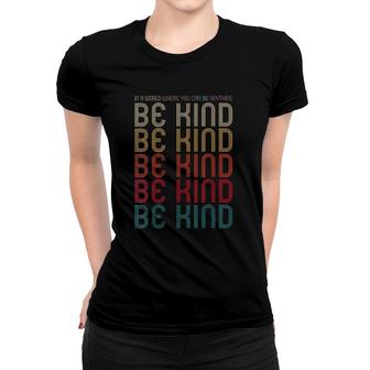 Womens In A World Where You Can Be Anything Be Kind Inspirational V-Neck Women T-shirt