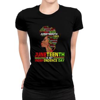 Womens Juneteenth Is My Independence 1865 Black Women 4Th July Love Women T-shirt - Seseable