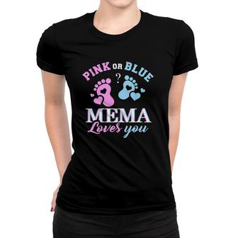 Womens Pink Or Blue Mema Loves You Baby Gender Reveal Party Shower Women T-shirt - Seseable