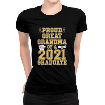 Womens Proud Great Grandma Of A 2021 Graduate School Graduation Women T-shirt - Seseable