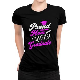 Womens Proud Mom Of A 2019 Graduate - Class Of 2019 Senior Women T-shirt - Seseable