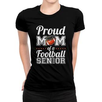 Womens Proud Mom Of A Football Senior 2022 Women T-shirt - Seseable