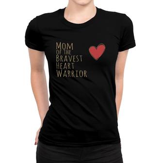 Womens Proud Mom Of Bravest Heart Warrior Chd Awareness Congenital Women T-shirt - Seseable