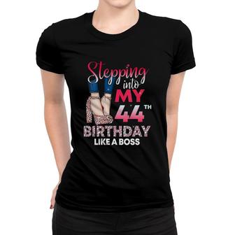Womens Stepping Into My 44Th Birthday Like A Boss 44 Years Old V-Neck Women T-shirt - Seseable