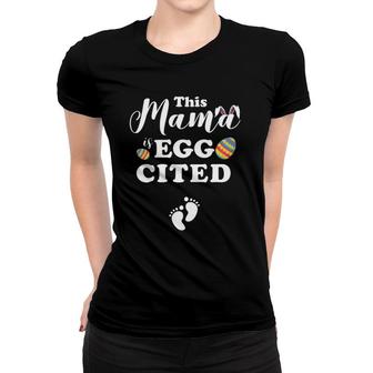Womens This Mama Is Eggcited Women Baby Bunny Announcement Women T-shirt | Mazezy