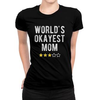Womens Worlds 1 Okayest Best Mom Funny Family Matching Costume Women T-shirt - Seseable
