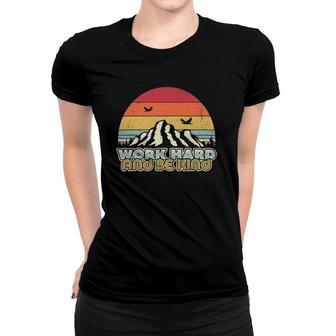 Work Hard And Be Kind  Retro Style Mindfulness Women T-shirt