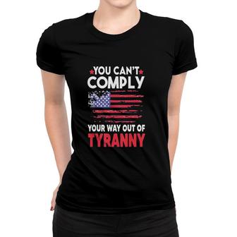 You Can Not Comply Attractive Gift 2022 Women T-shirt - Thegiftio