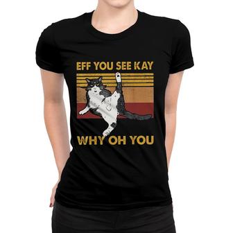 You See Kay Why Oh You Cat Funny Attractive Gift 2022 Women T-shirt - Thegiftio