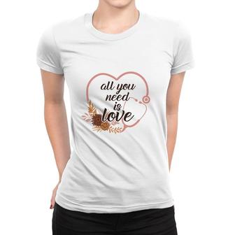All You Need Is Love Nurses Day Heart Pink 2022 Women T-shirt - Seseable