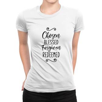 Bible Verse Chosen Blessed Forgiven Redeemed Christian Women T-shirt - Seseable