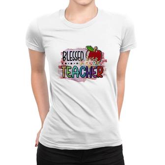 Blessed Teachers Is A Way To Build Confidence In Students Women T-shirt - Seseable