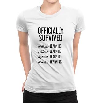 End Of School Teacher Student Officially Survived Distance Learning Women T-shirt - Seseable
