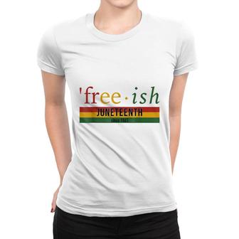 Free-Ish Since 1865 With Pan African Flag For Juneteenth Women T-shirt - Thegiftio UK