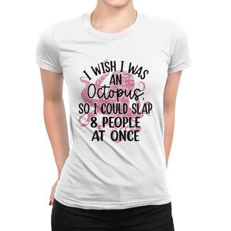 Funny Letter I Wish I Was An Octopus Women T-shirt - Seseable