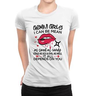 Gemini Girls I Can Be Mean Or As Sweet As Candy Birthday Women T-shirt - Seseable