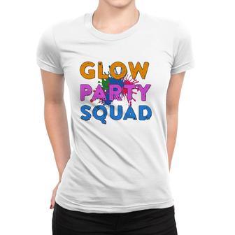Glow Party Squad Glow Party Glow Squad Women T-shirt | Mazezy