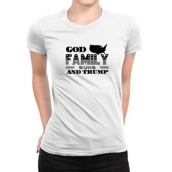 God And Family And Guns And Trump Premium Women T-shirt - Monsterry AU
