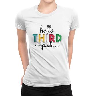 Hello Third Grade Back To School Teacher Student Women T-shirt - Seseable