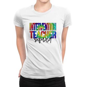 Intervention Teacher Squad Back To School For Teacher Crew Women T-shirt | Mazezy