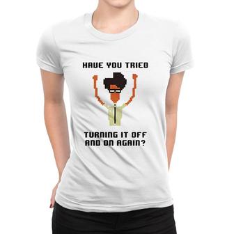 It Crowd Have You Tried Turning It Off Women T-shirt | Mazezy