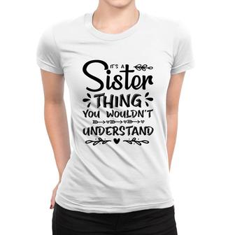 It Is A Sister Thing You Wouldnt Understand Family Reunion Black Women T-shirt - Seseable
