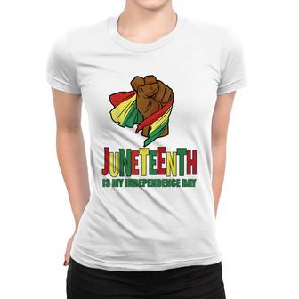 Juneteenth Is My Independence Day 19Th June 1865 Black Month Women T-shirt - Thegiftio UK