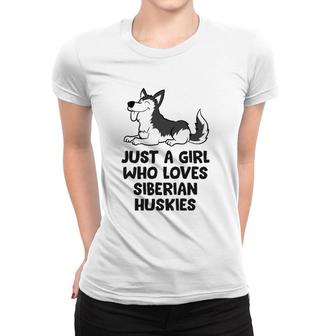 Just A Girl Who Loves Siberian Huskies Women T-shirt | Mazezy