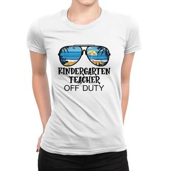 Kindergarten Teacher Off Duty Sunglasses Beach Summer Women T-shirt - Seseable