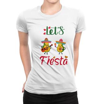 Lets Fiesta Avocado And Avocado Cinco De Mayo Mexican Party Women T-shirt - Seseable